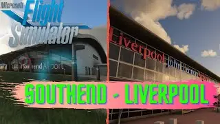 Microsoft Flight Simulator | STREAM: Pilot Plus Southend (EGMC) to Digital Design Liverpool (EGGP)