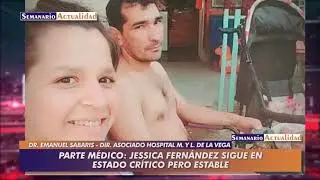 Parte m&eacute;dico: Jessica Fern&aacute;ndez sigue en estado cr&iacute;tico pero estable