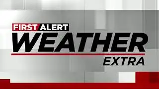First Alert Weather Extra