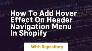 how to add hover effect on header navigation menu in shopify