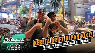 199GARAGE VLOG : KERETA DRIFT DEPAN KLCC RAMAI2? 