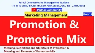 Promotion & Promotion Mix | Meaning| Objectives| Elements | Marketing Management | MBA | BBA