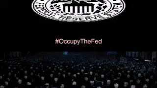 Message to the Occupy Movement - #OccupyTheFed - December 23, 2011