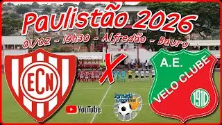 Ao Vivo - Noroeste x Velo Clube - Paulistão 2026