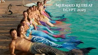 Mermaid Week Egypt 2023 - Highlights from an Enchanting Merfolk Retreat