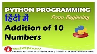 Addition of 10 numbers using for loop in python programming | program to add 10 numbers