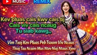 Vim Txoj Kev Pluas | Hmong Remix Music 