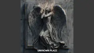Unknown Place (sped up)