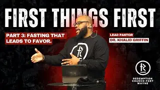 First Things First - Part 3 