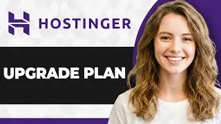 How to Upgrade Hostinger Plan (Full 2026 Guide)
