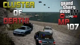 GTA IV LCPDFR MP #107 - Cluster of Death!