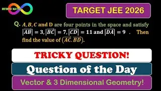 Tricky Question from Vectors | Vector & 3 Dimensional Geometry | Question of the Day | JEE 2026