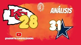 #CHIEFSLEADERS - Reacción y Análisis Post #Chiefs vs. #Cowboys