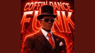 COFFIN DANCE FUNK (SUPER SLOWED)