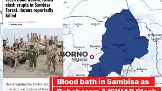 Renewed Boko Haram&ndash;ISWAP Fighting in Sambisa Forest: Intelligence Findings