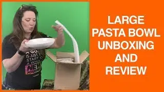 Large Pasta Bowl Unboxing and Review