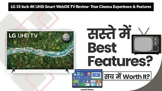 LG 55 Inch 4K UHD Smart WebOS TV Review- True Cinema Experience & Features | Review in Hindi |