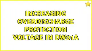 Increasing Overdischarge Protection Voltage in DW01A