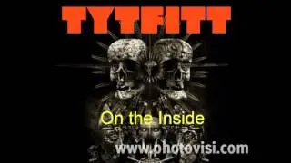 TYTFITT  On the Inside
