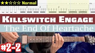 Killswitch Engage - The End Of Heartache  #2-2 (Drop D)【Bpm=110~124 + TAB】