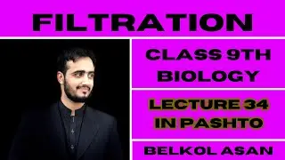 Filtration In Pashto Explained By Basharat Ali Lectures | Class 9th Biology