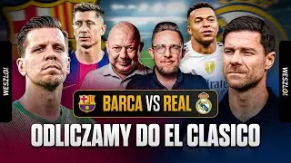 🔴 LIVE: ODLICZAMY DO EL CLASICO! KOWAL, GAPIŃSKI, KR&Oacute;L, ZAWADA I LESZCZYŃSKI W BARCA VS REAL