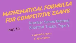 Mathematical Formulae for Competitive Exams - Number Series Method Shortcut Tricks..Type 2