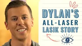 Dylan's Blade-Free LASIK Story