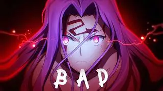 Fate/Stay night: Heaven's Feel - (Bad Bad Bad) Edit