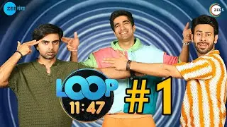 Loop 11:47 | Web Series Ep 1 | The Three Musketeers | Akashdeep Arora, Keshav Sadhna - Zee Ganga