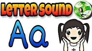 LETTER SOUNDS FOR LITTLE ONE | Letter A | The Letter Sound Song | Cher Ey Bi Si
