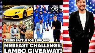 MrBeast Challenges Celebrities for $250k Lamborghini!