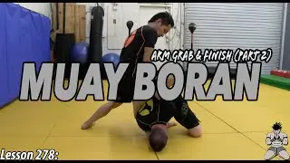 Lesson 278: Muay Boran Arm Grab & Finish
