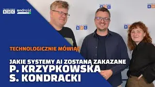 Technologicznie mówiąc: jakie systemy AI będą zakazane? | P. Pilewski, P. Krzypkowska, S. Kondracki