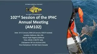 102nd Session of the IPHC Annual Meeting AM102 Day 1, Part 2