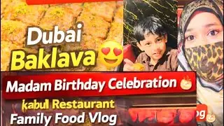 मैडम Ke Birthday Per Kuch Special🎂|| Dubai Famous Baklava Tried 🥰😍|| Kabul Restaurant Lajpat Nagar