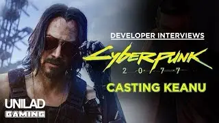 Casting Keanu Reeves - CYBERPUNK 2077 Developer Interview