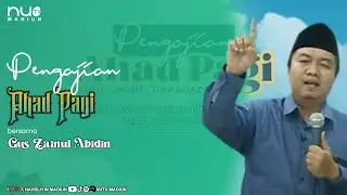 Pengajian Ahad Pagi bersama Gus Zainul Abidin (18/01/26)