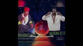 RASKING  B13 dit la (JOIE KA PETIT) MAHAMADI  BAKO_-_FASSA