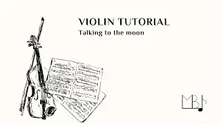 Talking to the moon. VIOLIN TUTORIAL
