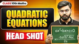 Class 10 Quadratic Equations One Shot 🔥 | Complete Chapter 4 Maths | Board Exam 2026