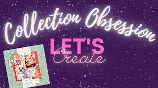 Joy | Scrapbook Layout Process | Collection Obsession - Layout #4 | Baking Spirits Bright by SS