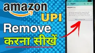 How to Deregister Amazon Pay UPI | How to Remove Amazon Pay UPI