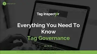 [Webinar] Everything You Need to Know About Tag Governance