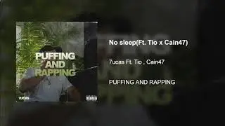 No sleep(Ft. Tio x Cain47)