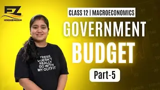 Types of Deficit | Government Budget | Macroeconomics | Class 12 | Chapter 10 | Part 5