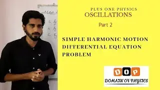 PLUS ONE PHYSICS | OSCILLATION | PART 2 | SHAIJU BALACHANDRAN