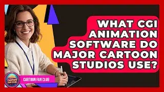 What CGI Animation Software Do Major Cartoon Studios Use? | Cartoon Fan Club