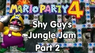 Mario Party 4! Shy Guy's Jungle Jam - Part 2