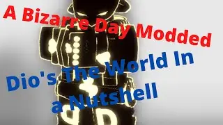 Dio's The World In a Nutshell |(roblox)A Bizarre Day Modded Skit